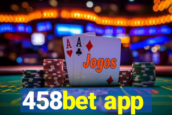 458bet app