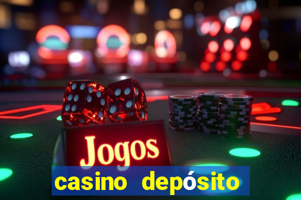 casino depósito mínimo $10 pesos méxico