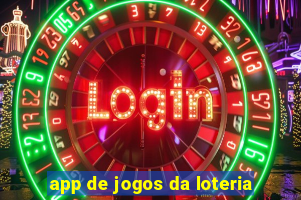 app de jogos da loteria