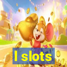 l slots