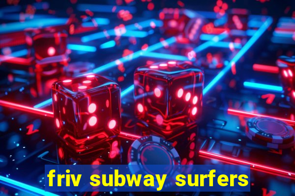 friv subway surfers