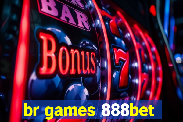 br games 888bet