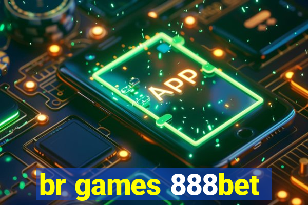 br games 888bet