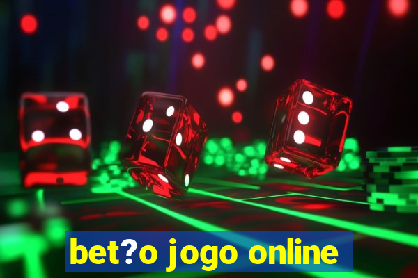 bet?o jogo online