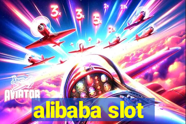 alibaba slot