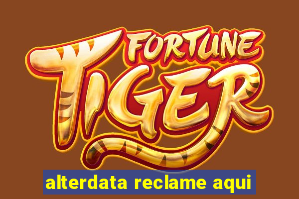 alterdata reclame aqui