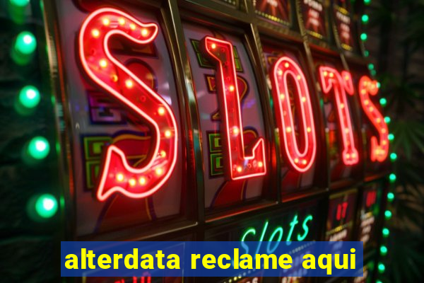 alterdata reclame aqui