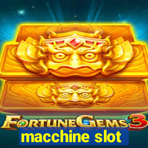 macchine slot