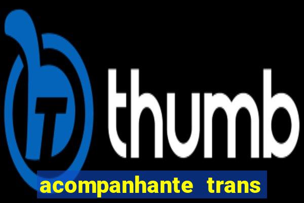 acompanhante trans santos sp