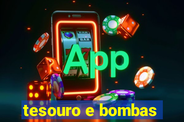 tesouro e bombas