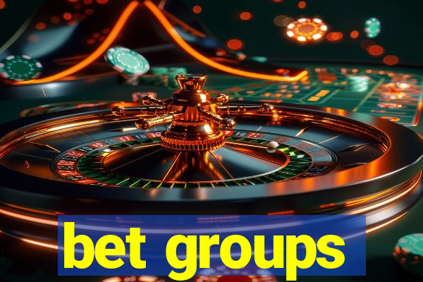 bet groups