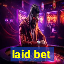 laid bet