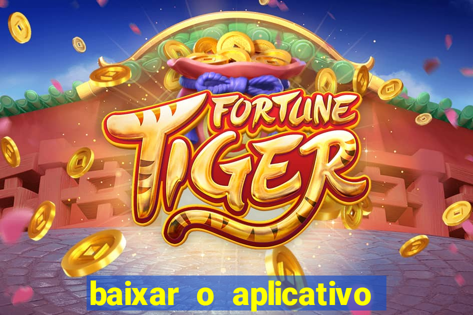 baixar o aplicativo vai de bet