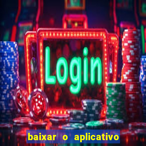 baixar o aplicativo vai de bet