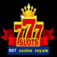 007 casino royale assistir topflix