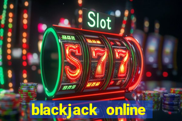 blackjack online casinos -onlinecasinosdeutschland.com