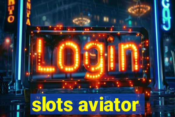 slots aviator