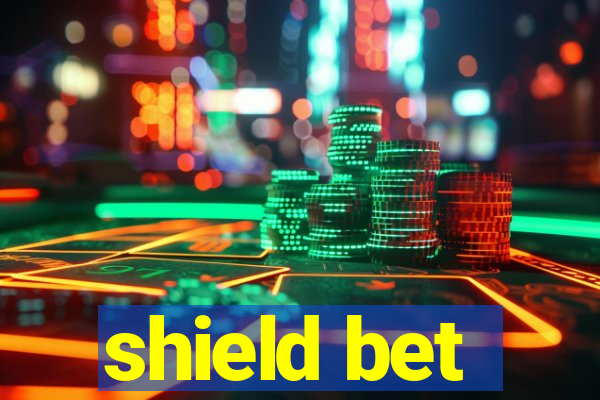 shield bet