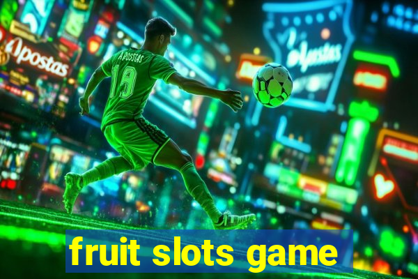 fruit slots game