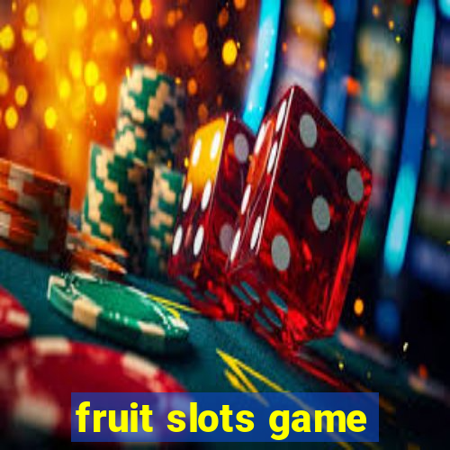 fruit slots game