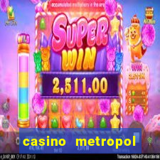 casino metropol canl? yard?m