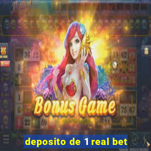 deposito de 1 real bet