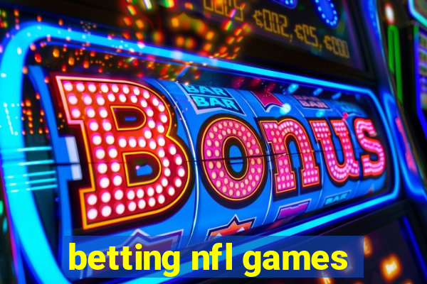 betting nfl games