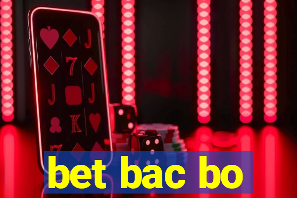 bet bac bo