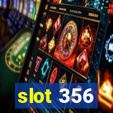 slot 356