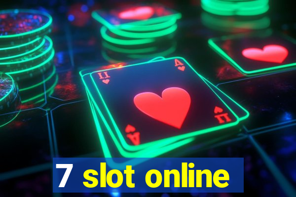 7 slot online