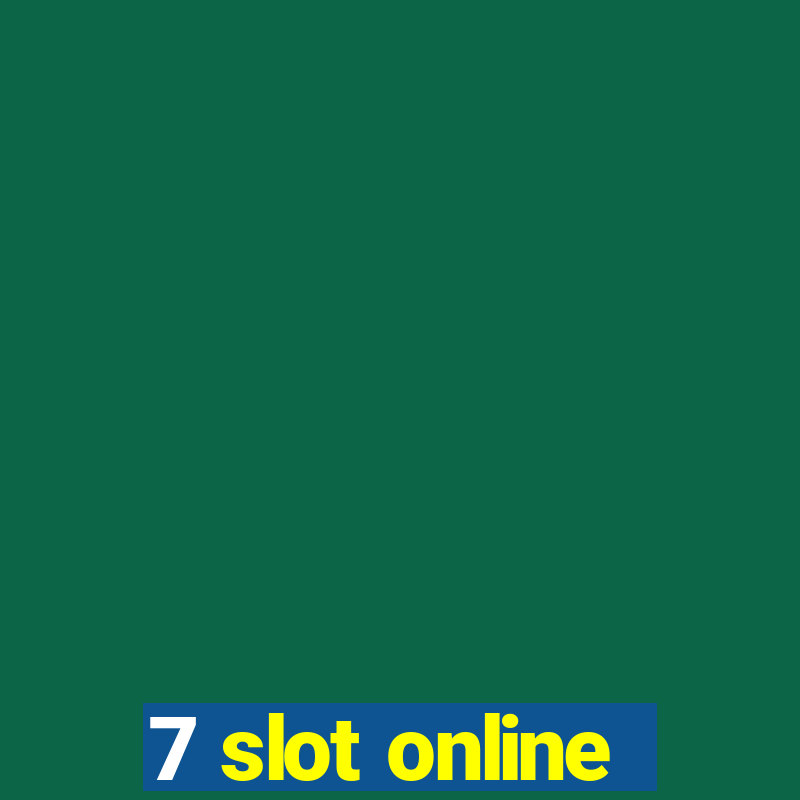 7 slot online