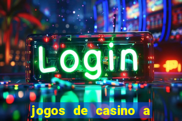 jogos de casino a dinheiro real