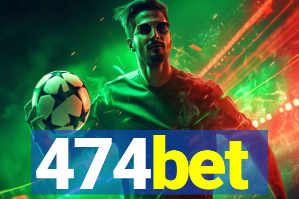 474bet