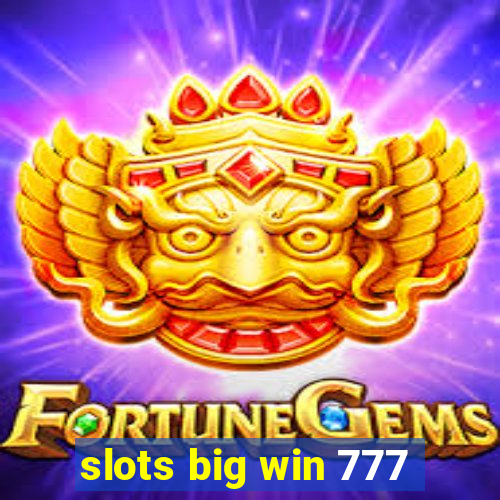 slots big win 777