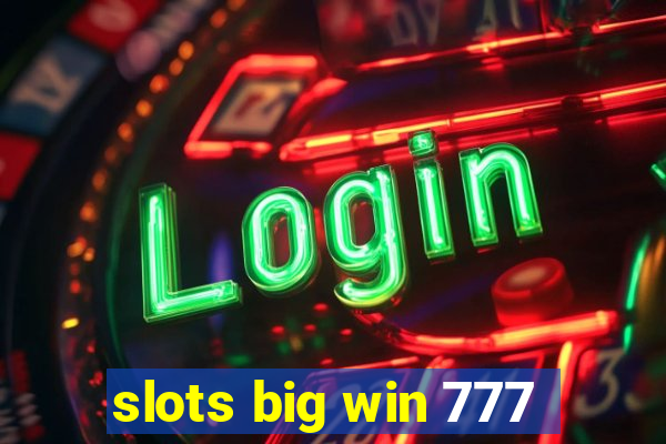 slots big win 777