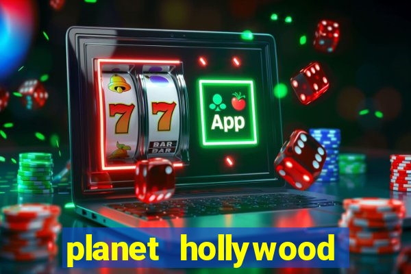 planet hollywood vegas casino