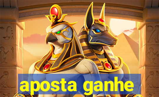 aposta ganhe