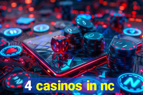 4 casinos in nc