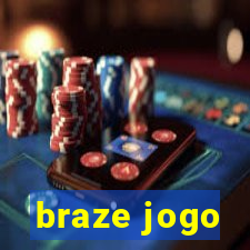 braze jogo