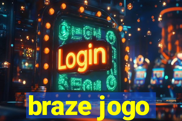 braze jogo