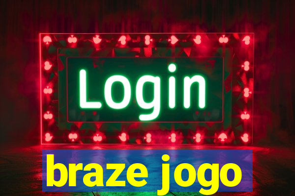 braze jogo