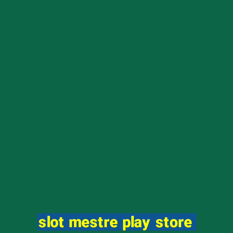 slot mestre play store