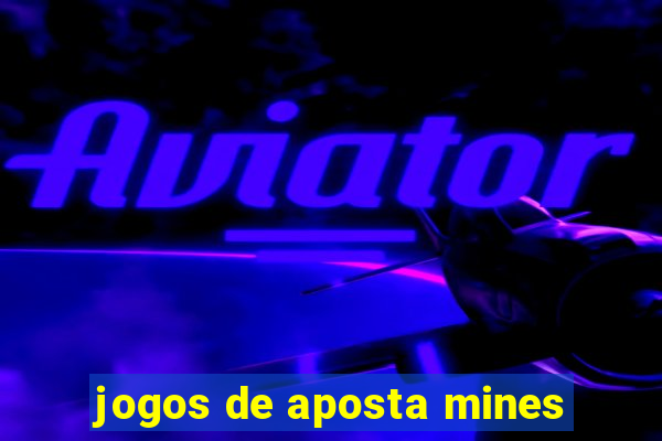 jogos de aposta mines