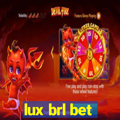 lux brl bet