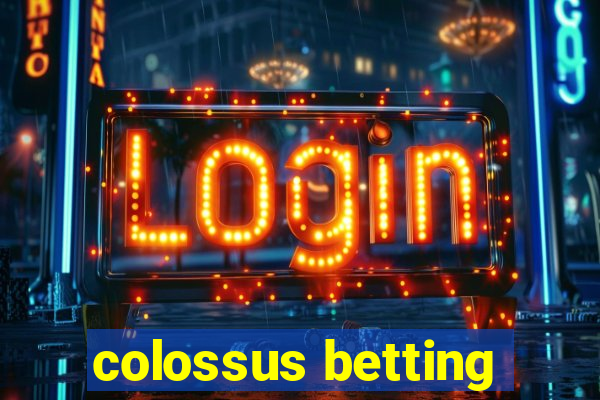 colossus betting