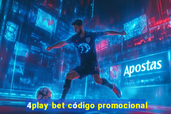 4play bet código promocional