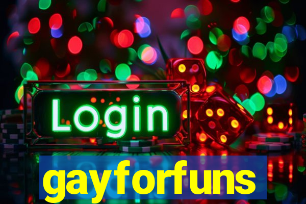 gayforfuns