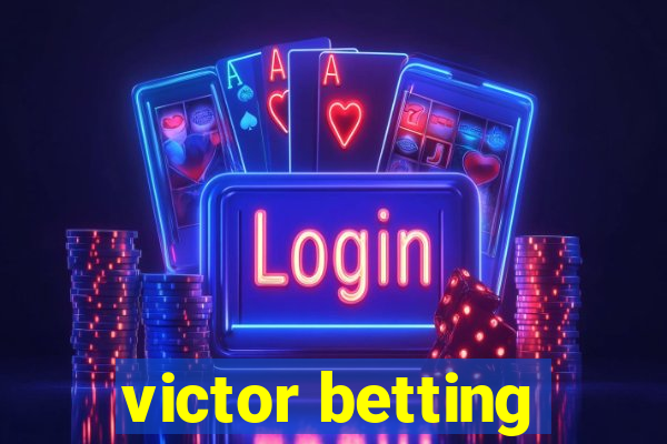 victor betting