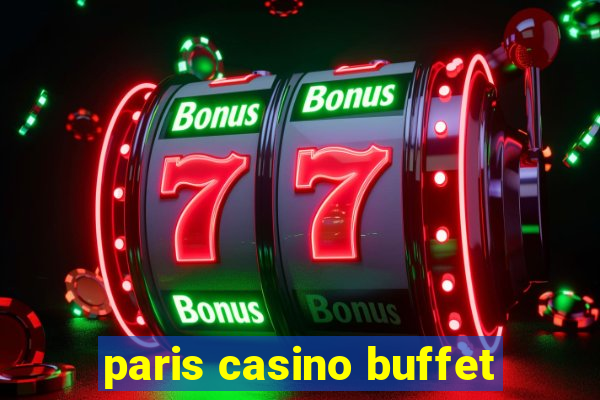 paris casino buffet