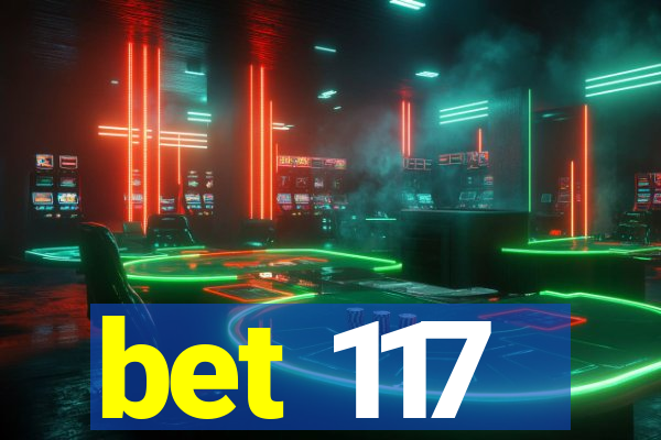 bet 117